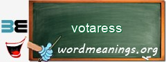 WordMeaning blackboard for votaress